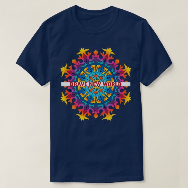 Modig ny värld Mandala 1 T Shirt (Design framsida)
