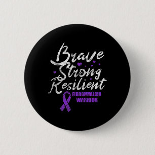 Modig Stark Resilient Fibro Awareness Grunge Knapp