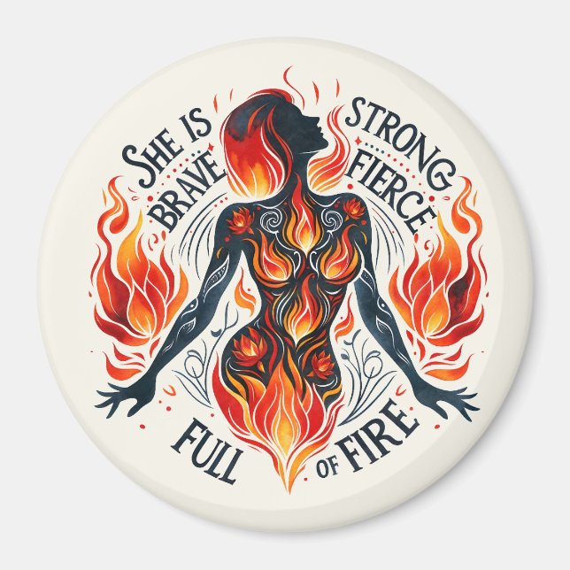 Modig, stark, våldsam, Fullt av brandinspiration Magnet (Framsidan)