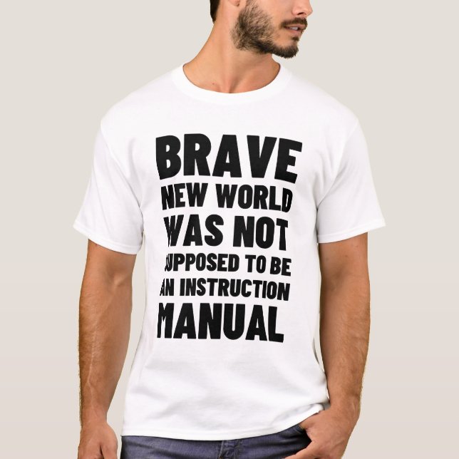 Modiga nya världen är inte en instruktionshandbok t shirt (Framsida)