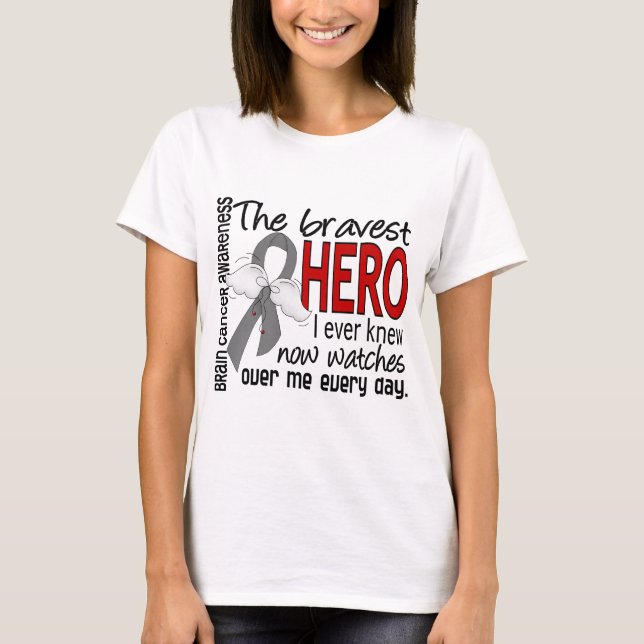 Modigare Hero I har någonsin känt hjärncancer T-shirt (Framsida)