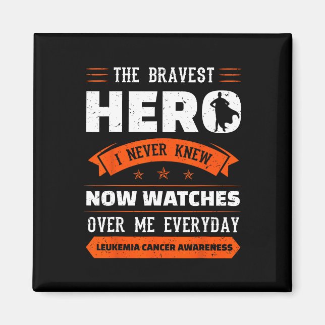 Modigare Hero jag kände aldrig Leukemi Cancer Awar Magnet (Framsidan)