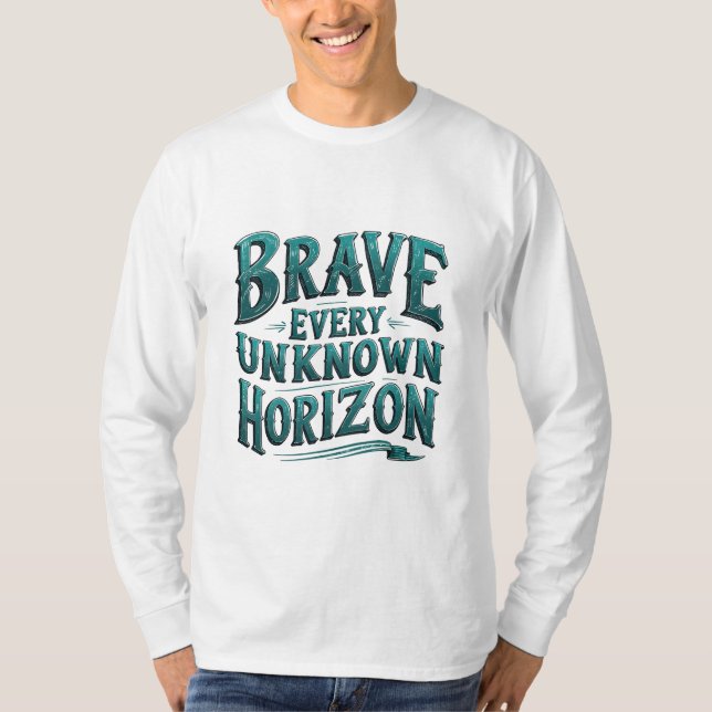 Modigt varje okänd Horisont T Shirt (Framsida)