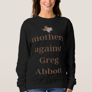 Mödrar mot Greg Abbott-demokrat T Shirt