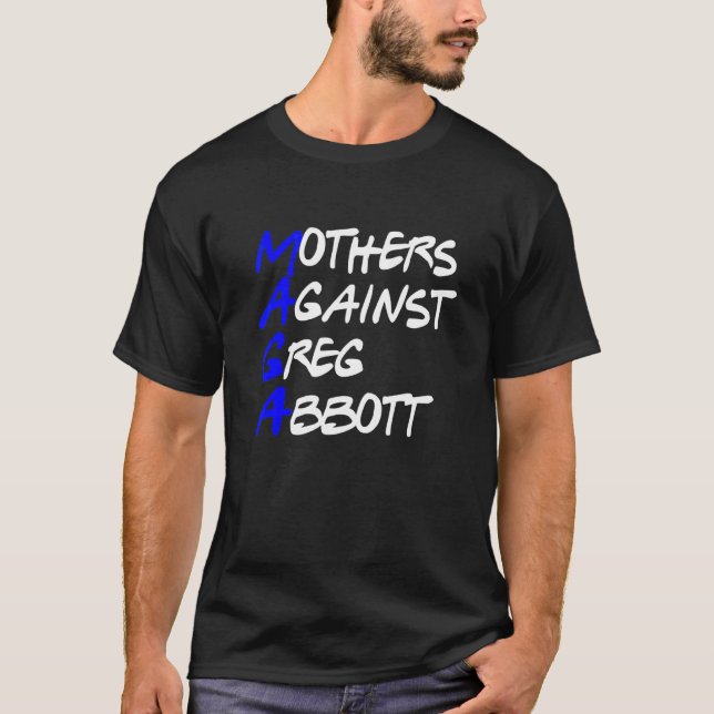 Mödrar mot Greg Abbott Texas T Shirt (Framsida)