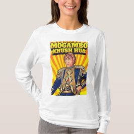 Mogambo Khush Hua! T Shirt