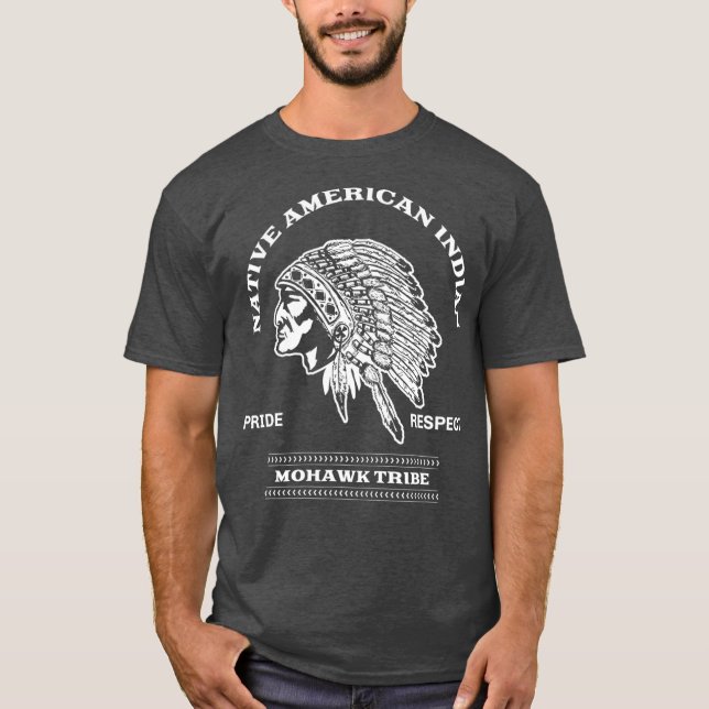 Mohawk Inspired Native American Tribe Related T Shirt (Framsida)