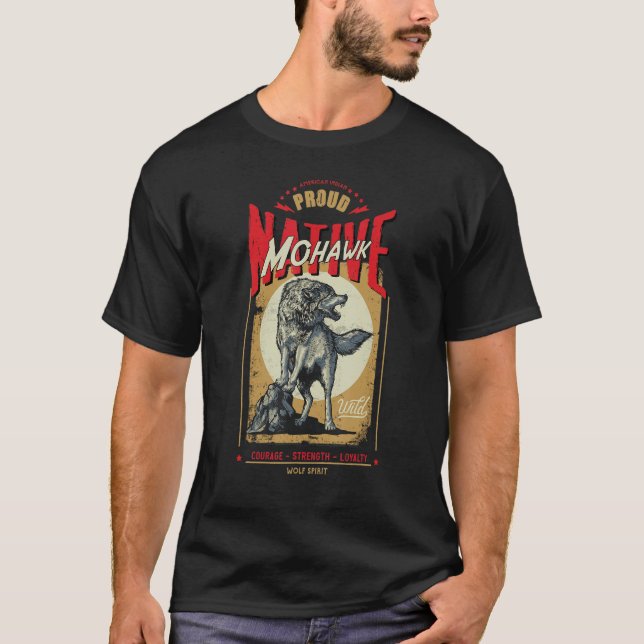 Mohawk Native American Indian Born Wolf Spirit Ret T Shirt (Framsida)