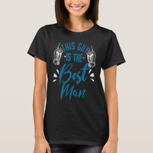 Möhippa Den här killen är bästa mannen Bröllop T Shirt