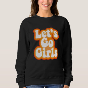 Möhippa Flickor Låt Oss Gå T Shirt