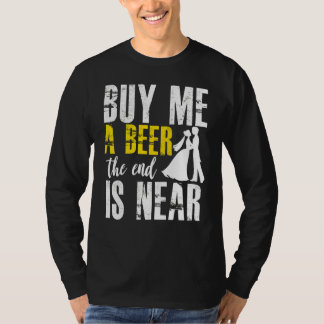 Möhippa Köp En Öl Åt Mig Slutet Är Nära Brudgum T Shirt
