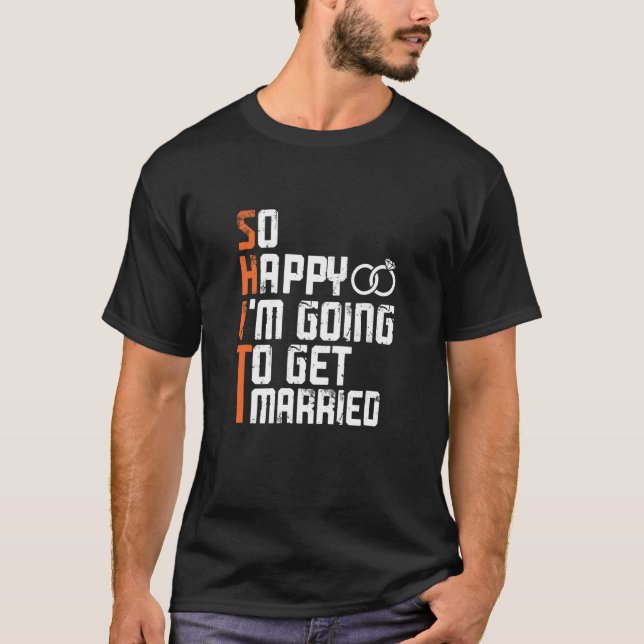 Möhippa Såningsfest Så Glad Att Jag Ska Gifta Mig T Shirt (Framsida)