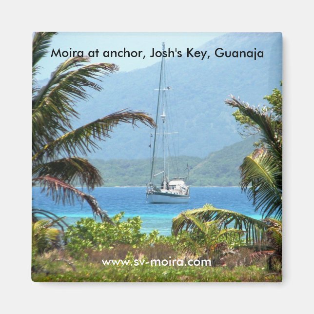 Moira at anchor, Josh's Nyckel, Guanaja, Honduras Magnet (Framsidan)