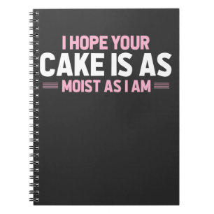 Moist Cake Vuxen humor Dirty och Funny Baker Anteckningsbok