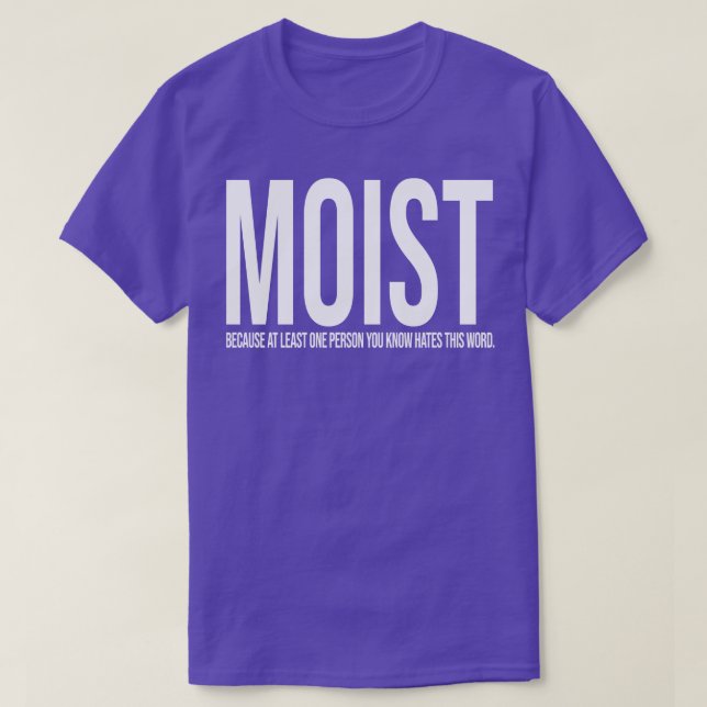 MOIST-design - hög T Shirt (Design framsida)