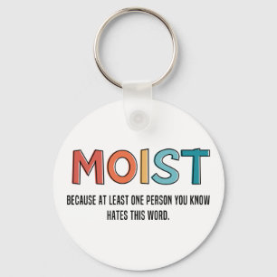 Moist Funny som säger Moist Humor Funny-gåvor Nyckelring
