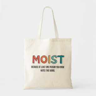 Moist Funny som säger Moist Humor Funny-gåvor Tygkasse