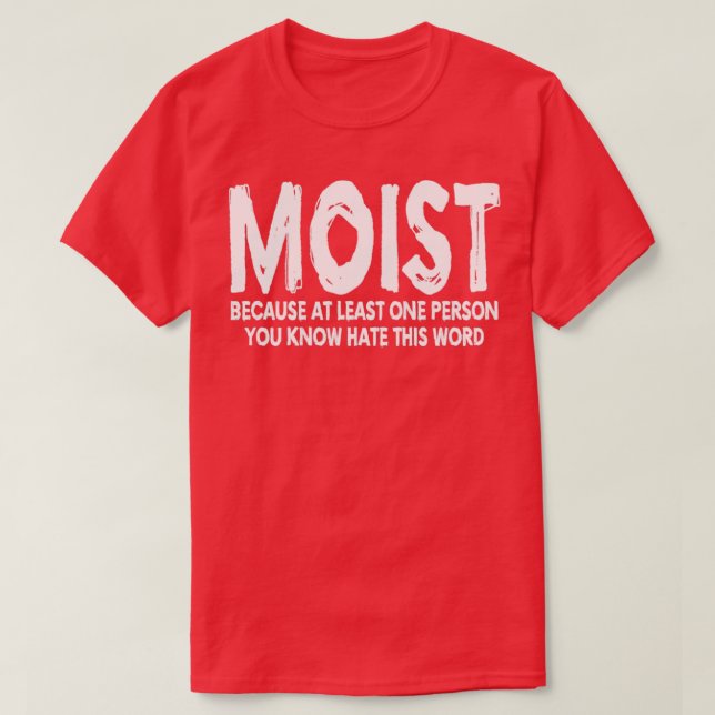 Moist T Shirt (Design framsida)