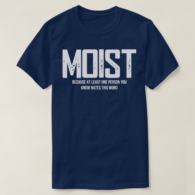 Moist T Shirt (Design framsida)