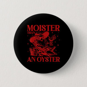 Moister än Oyster Funny Olämplig Vuxen H Knapp