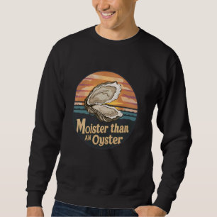 Moister Than Oyster Funny Vuxen Joke Sayed Manar Lång Ärmad Tröja