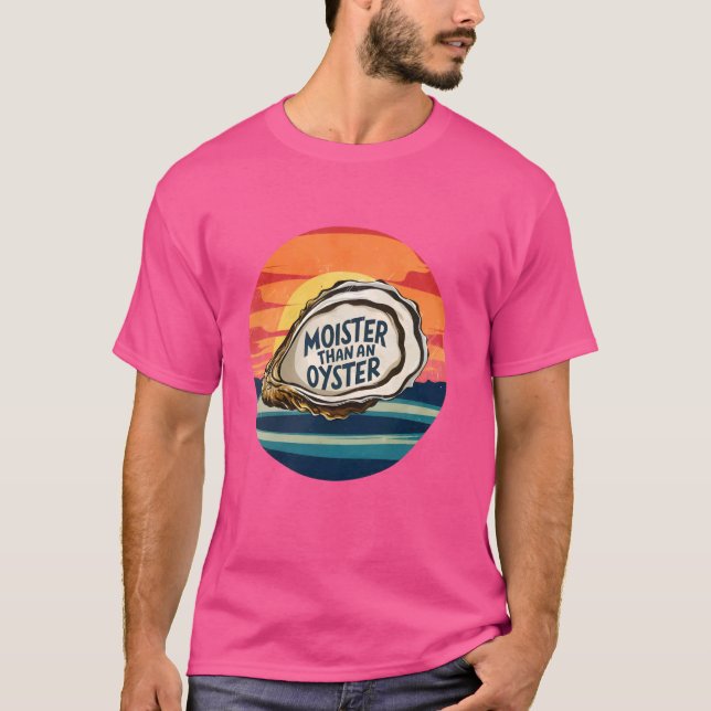 Moister Than Oyster Funny Vuxen Joke Sayed Manar T Shirt (Framsida)