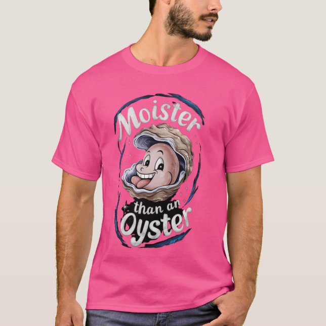 Moister Than Oysters, Fläny ShellfishShuck T Shirt (Framsida)