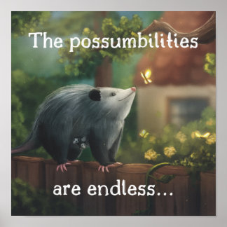 Möjligheterna är oändliga.. Opossum Poster