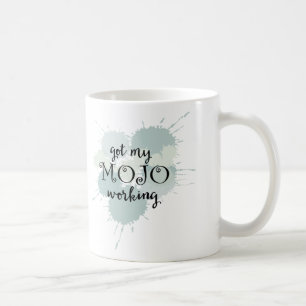 Mojo Working Motivational Kaffemugg