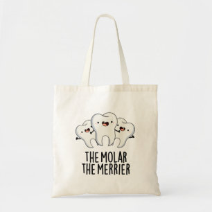 Molar the Merrier Funny Dental Tooth Pun Tygkasse