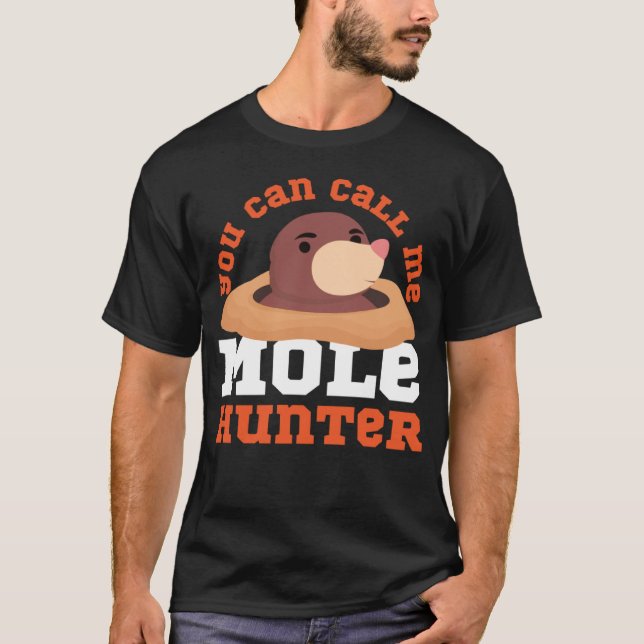 Mole Animal du kan kalla mig Mole Hunter T Shirt (Framsida)