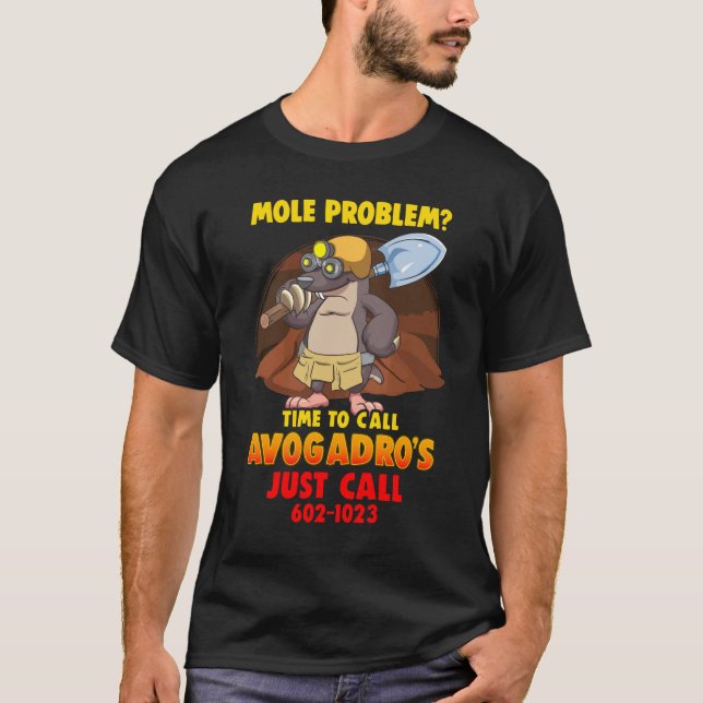 Mole-problem? Kemikalien Avogadros nummer - dag T Shirt (Framsida)