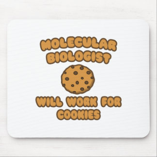 Molekylär biolog ... Kommer att arbeta för cookies Musmatta