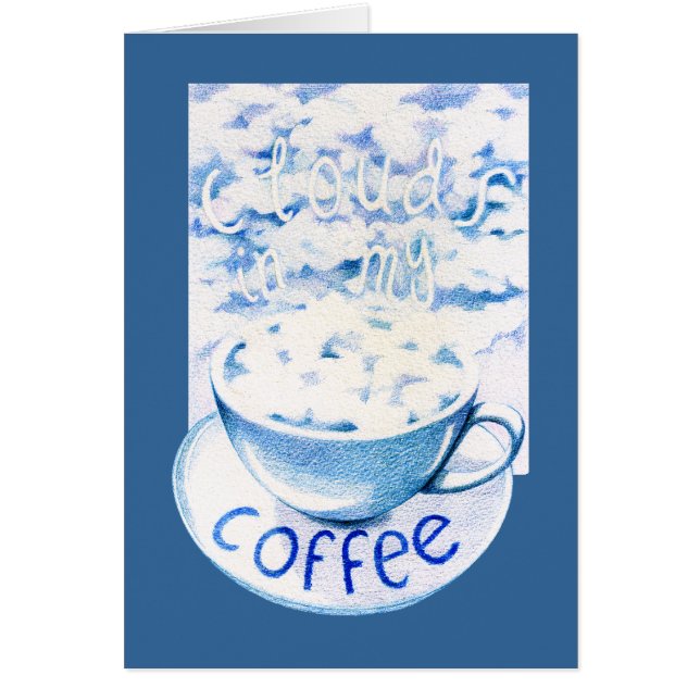 Moln i mitt kaffekort hälsningskort (Framsidan)