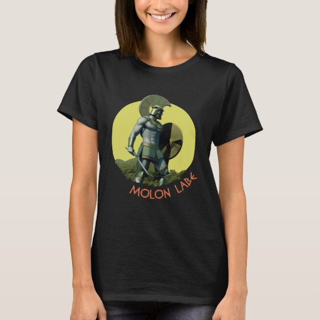 Molon labe  An ancient Greek  Spartan  phrase T Shirt (Framsida)