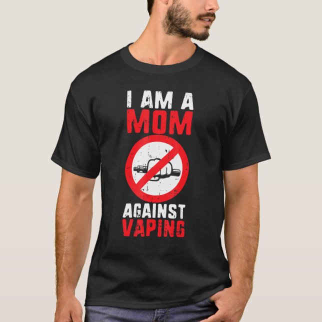Mom Against Vaping Non Smoker Anti Vape Mother T Shirt (Framsida)