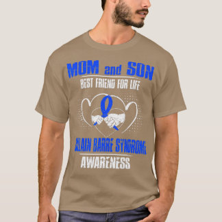 MOM AND SON BEST FRIEND OF LIFE GUILLAIN BARRE SYN T SHIRT
