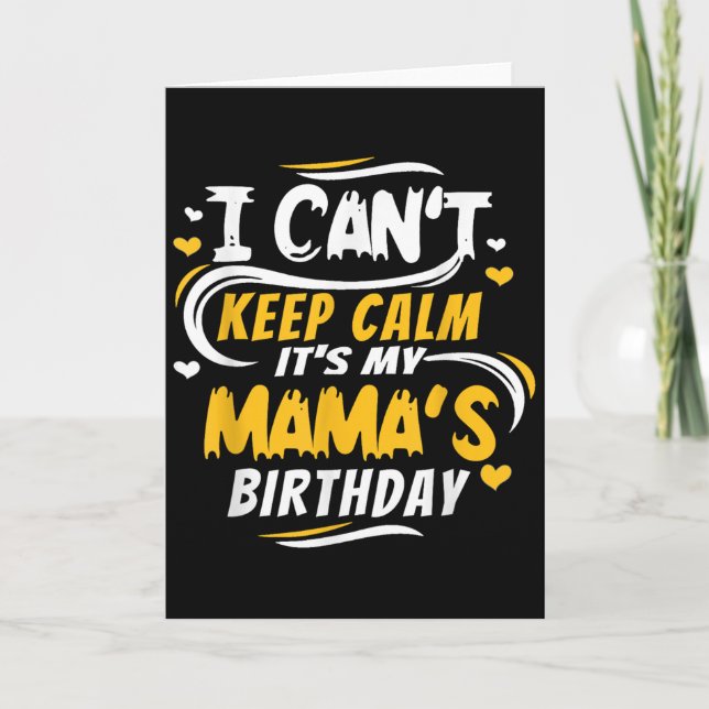 Mom Birthday Shirt I Can't Keep Calm It's My Mama' Kort (Framsida)