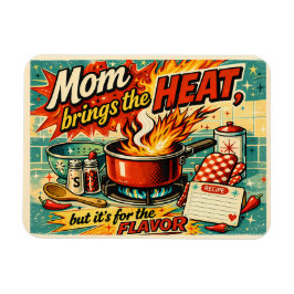 Mom brings the heat magnet