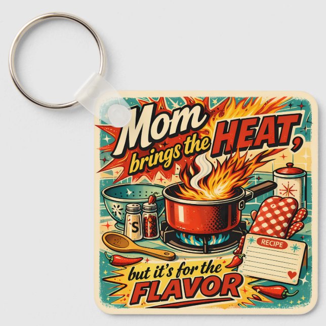Mom brings the heat nyckelring (Framsida)