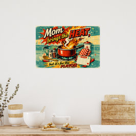 Mom brings the heat poster