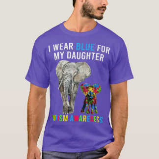 Mom Dad Autism Elephant Apparel I Wear Blue For My T Shirt