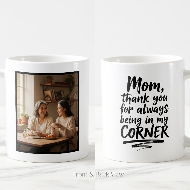 Mom Easy 1 Photo Quote In My Corner Modern Kaffemugg (Skapare uppladdad)