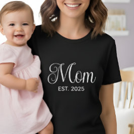 Mom Established New Mom Gift  T Shirt
