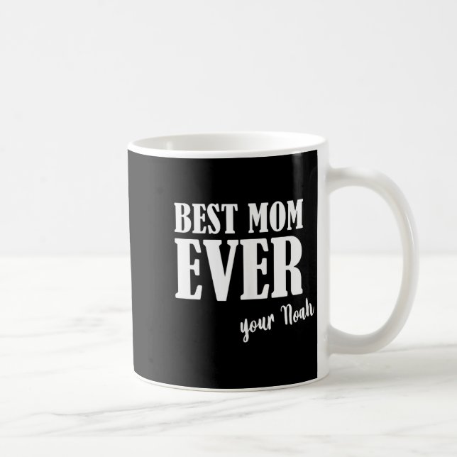 Mom ever _ women mother mum first name noah  kaffemugg (Höger)