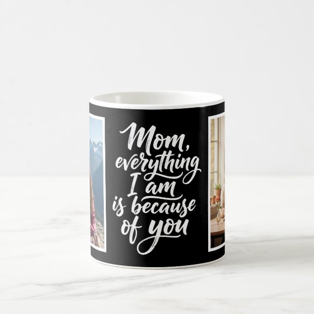 Mom Everything I Am Brush Script 2 Photo Black Kaffemugg (Center)