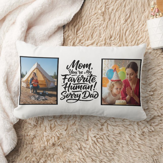 Mom Favorite Human Sorry Dad Two Photo Funny Lumbarkudde (Filt)