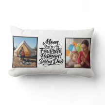 Mom Favorite Human Sorry Dad Two Photo Funny