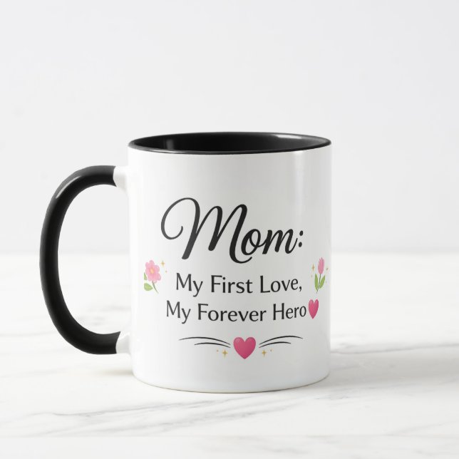 Mom First Love Forever Hero Coffee Mug Mugg (Vänster)