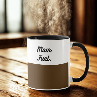 Mom Fuel Coffee Mug – Funny Gift for Moms Mugg